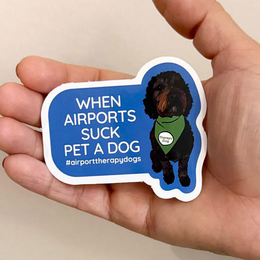 WHEN AIRPORTS SUCK, PET A DOG // FUNNY AIRPORT STICKER